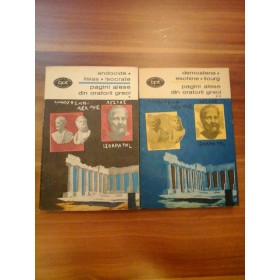 Pagini alese din oratorii greci - vol. 1  Andocide* Lisias * Isocrate  - vol. 2  Demostene * Eschine  *  Licurg 